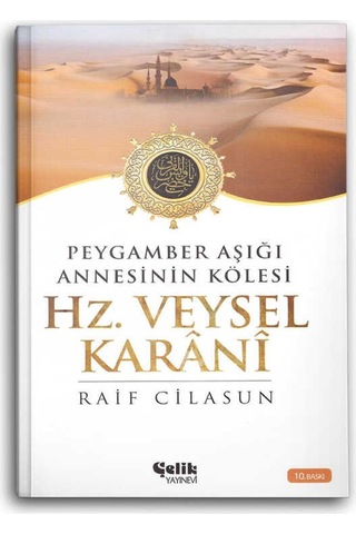 Hz. Veysel Karani  - Peygamber Aşığı Annesinin Kölesi  - Raif Cilasun  - Çelik Yayınevi
