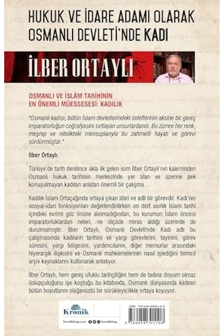 Kadı: Hukuk Ve İdare Adamı Olarak Osmanlı Devleti&apos Nde: Hukuk Ve İdare Adamı Olarak Osmanlı Devleti&apos Nde