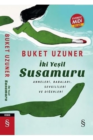 İki Yeşil Su Susamuru Midi Boy : Anneleri , Babaları , Sevgilileri Ve Diğerleri