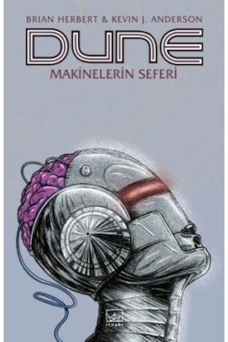 Dune: Makinelerin Seferi + Dune: Atreides Hanedanı Hanedanlık Üçlemesi Birinci Kitap