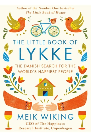 The Little Book Of Lykke: The Danish Search For The World's Happiest People