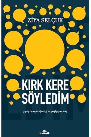 Kırk Kere Söyledim: Ben Ne Söyledim, Çocuğum Ne Anladı