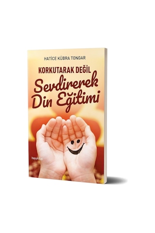 Korkutarak Değil Sevdirerek Din Eğitimi N11.188