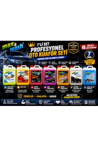 Max&wash 7'li Profesyonel Oto Kuaför Seti 7x4 Kg Cilalı Oto Şampuan + Hızlı Cila + Lastik Parlatıcı + Jant Temizleyici + Motor Temizleyici + Torpido Parlatıcı + Genel Detay Temizleyici
