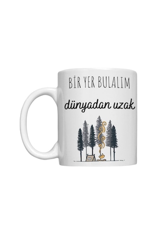 Bir Yer Bulalım Dünyadan Uzak Yazılı Özel Tasarım Baskılı Kupa Bardak Komik Kupa Bardak 105 Beyaz