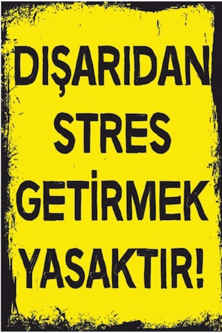 Dışarıdan stres getirmek yasaktır duvar yazıları retro ahşap post Dışarıdan stres getirmek yasaktır duvar yazıları retro ahşap post