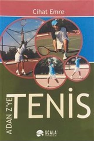 A'dan Z'ye Tenis - Cihat Emre - Scala Yayıncılık