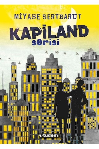 Kapiland Serisi Seti - 4 Kitap Takım - Miyase Sertbarut - Tudem Yayınları Kapiland Serisi Seti - 4 Kitap Takım - Miyase Sertbarut - Tudem Yayınları