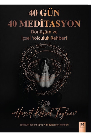 40 Gün 40 Meditasyon & Dönüşüm Ve İçsel Yolculuk Rehberi / Has...