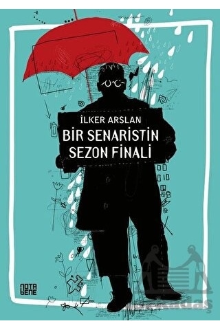 Bir Senaristin Sezon Finali - İlker Arslan - Nota Bene Yayınları
