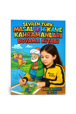 Sevilen Türk Masal Ve Hikaye Kahramanları Boyama Kitabı