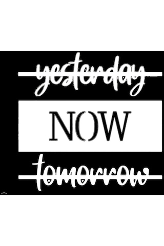 Yesterday Now Tomorrow Lazer Kesim Duvar Süsü Dekoratif