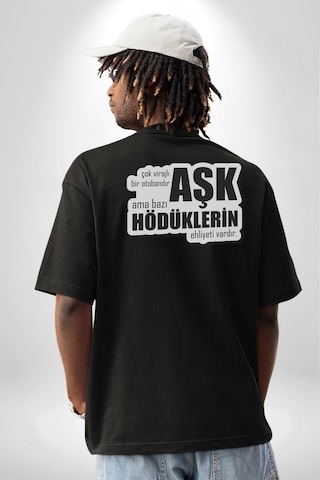 Çok Virajlı Bir Otabandır Aşk, Ama Bazı Hödüklerin Ehliyeti Vardır Yazılı Pamuklu Unisex Oversize Sırt Dijital Baskılı Siyah T-shirt Siyah