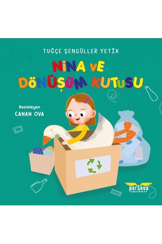 Nina Ve Dönüşüm Kutusu - Tuğçe Sengüller Yetik - Perseus Yayınevi