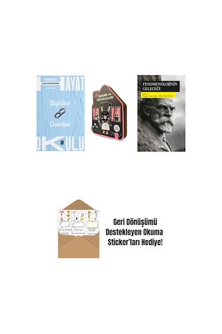 Hayat Okulu - İlişkiler Üzerine + Tavşan Ve Arkadaşları Keçe Kitap + Fenomenolojinin Geleceği + Okuma Sticker'ları