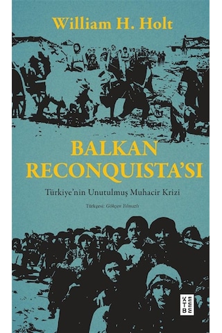 Balkan Reconquista'sı & Türkiye'nin Unutulmuş Muhacir Krizi / ... Balkan Reconquista'sı & Türkiye'nin Unutulmuş Muhacir Krizi / ...