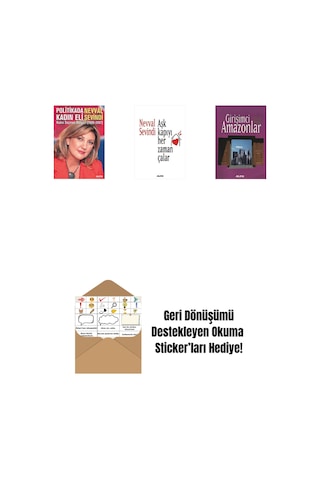 Politikada Kadın Eli + Aşk Kapıyı Her Zaman Çalar + Girişimci Amazonlar + Okuma Sticker'ları