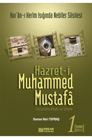 Hz. Muhammed Mustafa 1-2 Mekke Medine Takım - Osman Nuri Topbaş