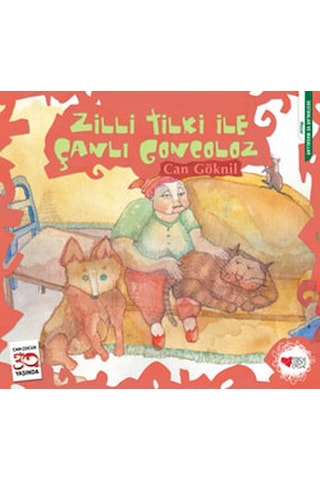 Zilli Tilki ile Çanlı Goncoloz - Can Göknil - Can Çocuk Yayınları