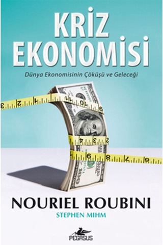 Kriz Ekonomisi & Dünya Ekonomisinin Çöküşü ve Geleceği