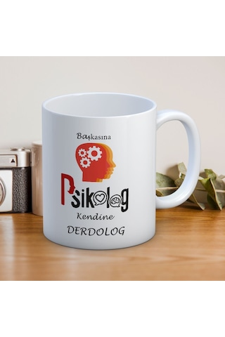 10 Mayıs Başkasına Psikolog Kendine Derdolog Baskılı Kupa Bardak Beyaz