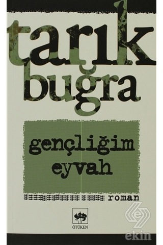Gençliğim Eyvah/Tarık Buğra