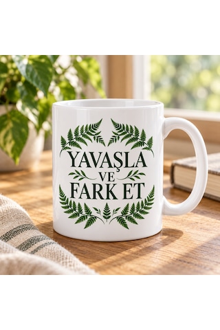 Buradabulabilirsin Yavaşla Ve Fark Et Tasarımlı Porselen Kupa - Model 326 Bbz Çok Renkli