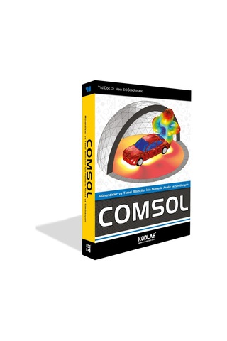 Comsol - Mühendisler ve Temel Bilimciler İçin Nümerik Analiz ve Simülasyon - Hacı Soğukpınar - Kodlab