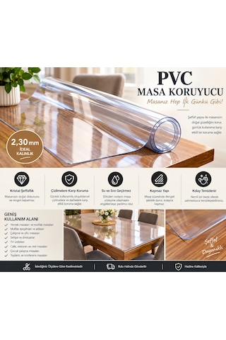 Şeffaf Masa Koruyucu Örtü 2,30 Mm Ekstra Kalın Pvc Mika Su Geçirmez Çizilmelere Karşı Koruyucu Masa Örtüsü