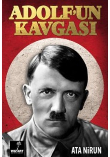 Adolf'un Kavgası - Ata Nirun - Wizart Yayınları
