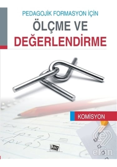 Pedagojik Formasyon İçin Ölçme ve Değerlendirme- Anı Yayıncılık