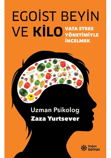 Egoist Beyin ve Kilo - Zaza Yurtsever - Doğan Novus