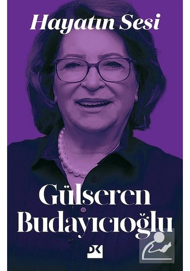 Hayatın Sesi / Dr. Gülseren Budayıcıoğlu