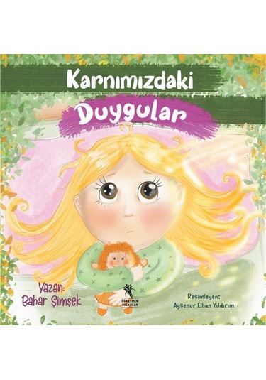 Karnımızdaki Duygular Renkli Resimli 3-8 Yaş / Bahar Şimşek