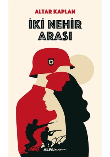 İki Nehir Arası - Altar Kaplan - Alfa Yayıncılık