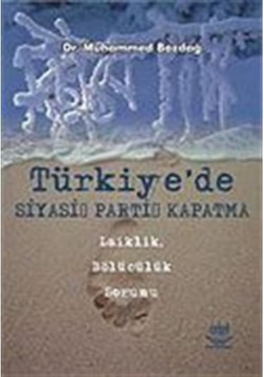 Türkiye'de Siyasi Parti Kapatma / Dr. Muhammed Bozdağ