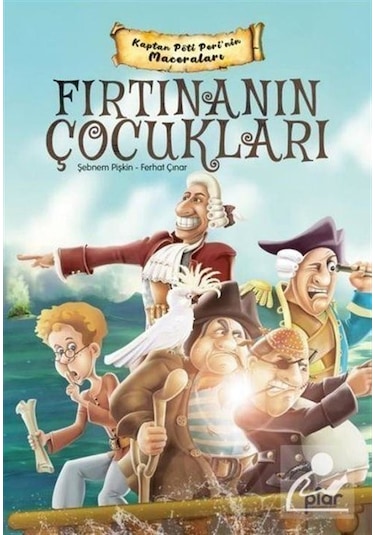 Fırtınanın Çocukları - Kaptan Pöti Peri'nin Maceraları / Ferha...