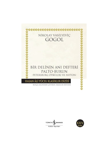 Bir Delinin Anı Defteri - Hasan Ali Yücel Klasikleri - Nikolay Vasilyeviç Gogol - İş Bankası Kültür Yayınları