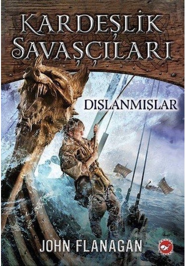 Beyaz Balina Yayınları Kardeşlik Savaşçıları 1-Dışlanmışlar