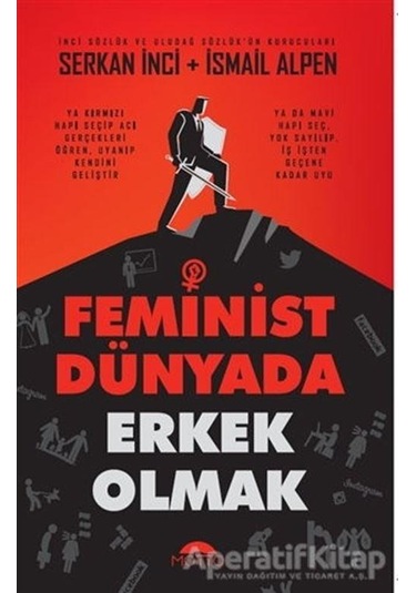 Feminist Dünyada Erkek Olmak - Serkan İnci - Motto Yayınları