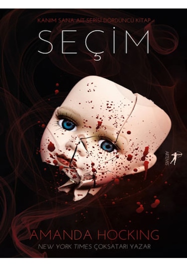 Seçim - Kanım Sana Ait Serisi Dördüncü Kitap - Amanda Hocking - Artemis Yayınları