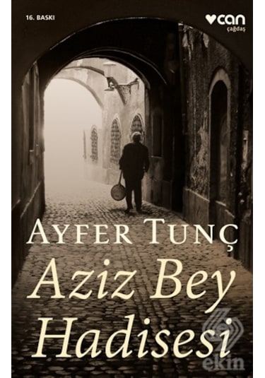 Aziz Bey Hadisesi - Ayfer Tunç - Can Yayınları