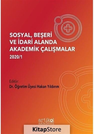 Sosyal, Beşeri ve İdari Alanda Akademik Çalışmalar / Dr. Öğr. ...