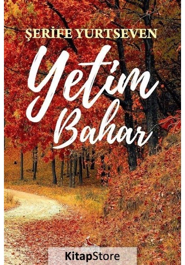 Yetim Bahar - Şerife Yurtseven - Gazel Yayınevi