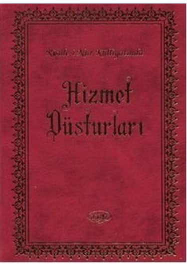 Hizmet Düsturları - Risale-i Nur Külliyatından - Ahmet Koçoğlu - Sebat Yayın