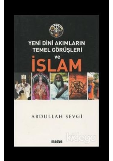 Yeni Dini Akımların Temel Görüşleri ve İslam - Abdullah Sevgi - M