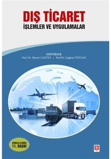 Dış Ticaret-İşlemler ve Uygulamalar- Ekin Basım Yayın
