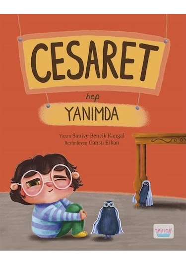 Cesaret Hep Yanımda - Saniye Bencik Kangal - Turta Kitap