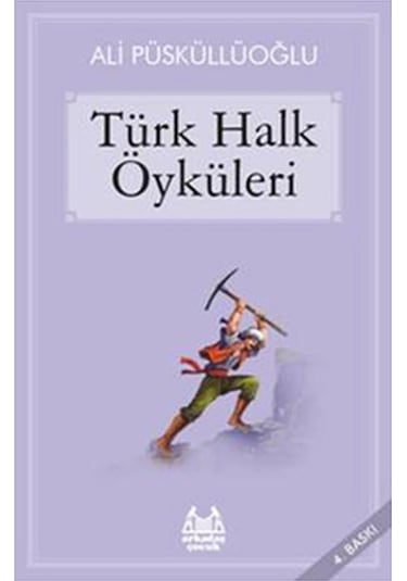 Türk Halk Öyküleri - Ali Püsküllüoğlu - Arkadaş Yayıncılık