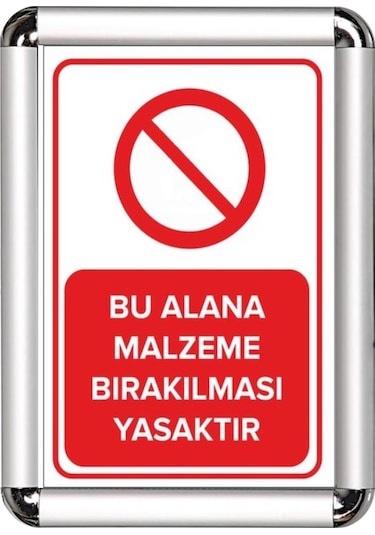 Bu Alana Malzeme Bırakmak Yasak A3 Cerceveli Uyarı Ve Yönlendirme